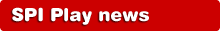  SPI Play news >>